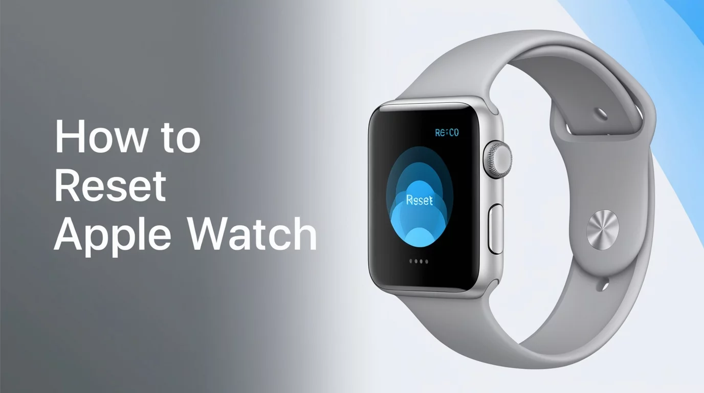 How To Reset Apple Watch